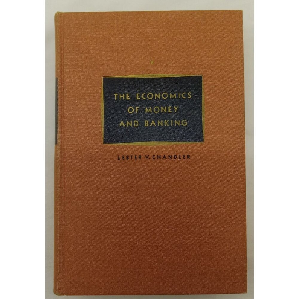 Economics of Money & Banking by Chandler – VG+ Vintage 1953 Textbook